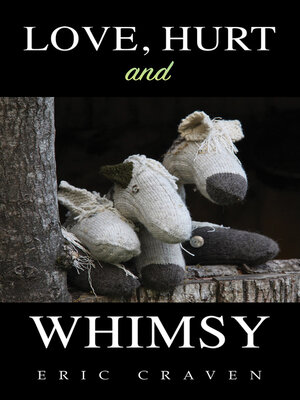 cover image of Love, Hurt and Whimsy